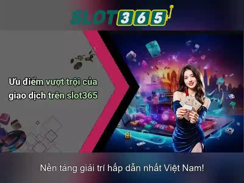 Giới thiệu về Slot365