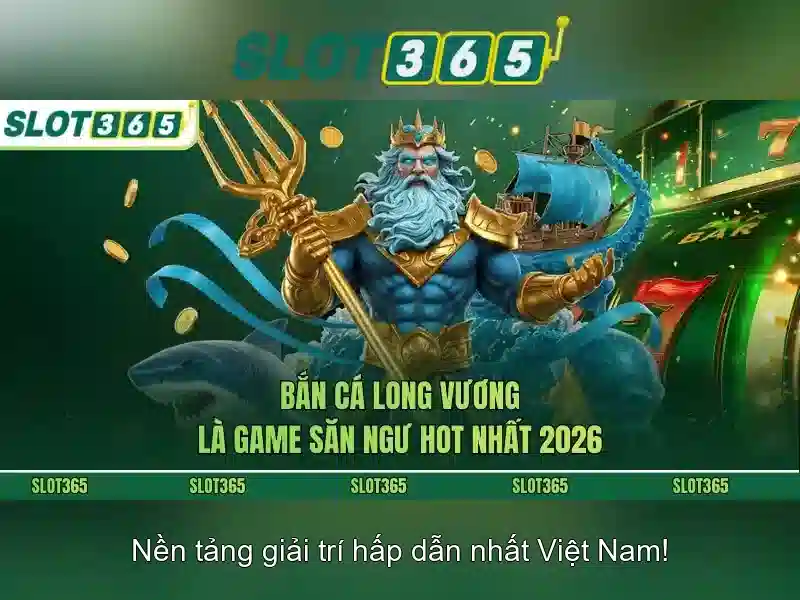 Slot365 - Trải nghiệm casino trực tuyến tại Việt Nam